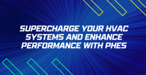 Supercharge-HVAC-Systems-and-Enhance-Performance-with-PHEs