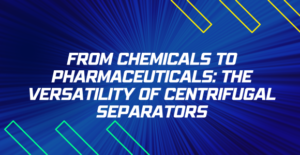 Centrifugal-Separators-for-Efficient-Separation-and-Purification