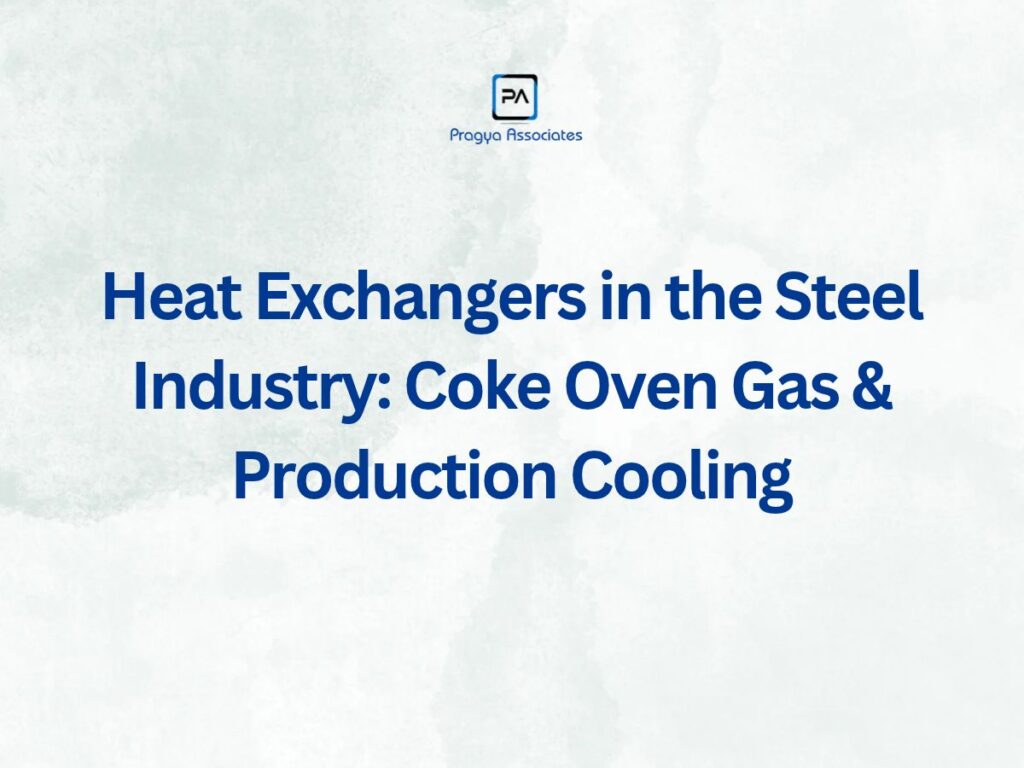 Heat Exchangers in the Steel Industry: Coke Oven Gas & Production Cooling