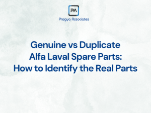 Genuine vs Duplicate Alfa Laval Spare Parts: How to Identify the Real Parts